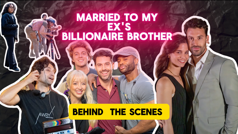 Behind The Scenes: My Ex's Billionaire Brother